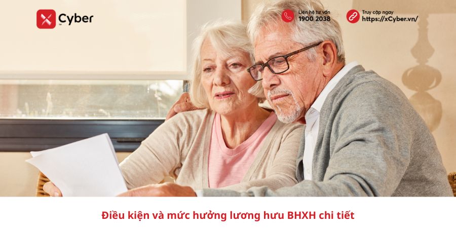 Điều kiện và mức hưởng lương hưu BHXH chi tiết 12 Điều kiện và mức hưởng lương hưu BHXH chi tiết