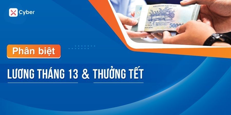lương tháng 13 và thưởng tết giống hay khác nhau