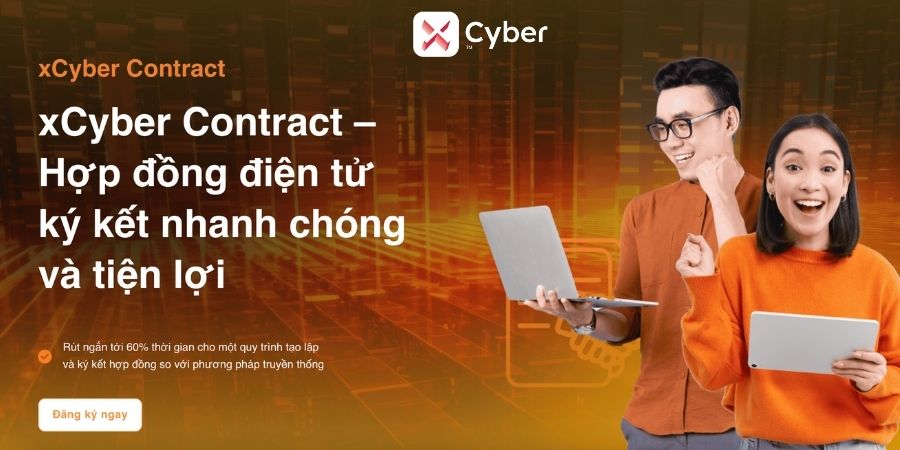 xCyber Contract – Hợp đồng điện tử ký kết nhanh chóng và tiện lợi