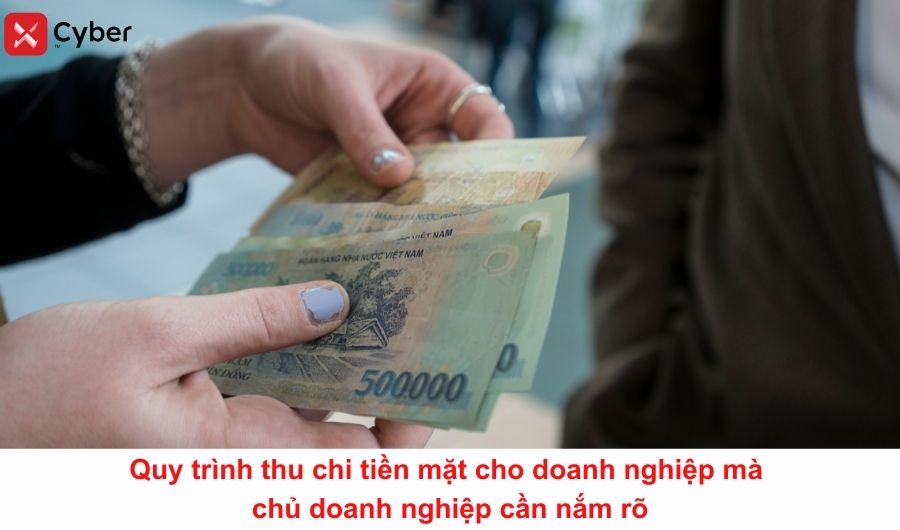 quy trình thu chi tiền mặt doanh nghiệp