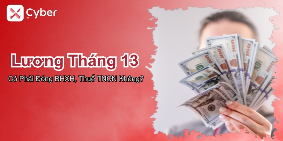 Lương tháng thứ 13 với BHXH và thuế Thu nhập cá nhân 1 Lương tháng 13 có phải đóng BHXH và Thuế TNCN không?