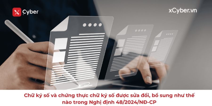 Chữ ký số và chứng thực chữ ký số được sửa đổi, bổ sung như thế nào trong Nghị định 48/2024/NĐ-CP 8 Cập nhật quy định mới về chữ ký số theo Nghị định 48/2024