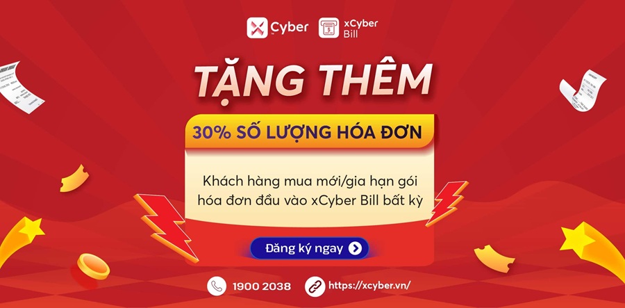 Khuyến Mãi Bùng Nổ - Mua 1 Tặng 30% Hóa Đơn Điện Tử xCyber Bill 64 Mua 1 Tặng 30% Hóa Đơn Điện Tử xCyber Bill