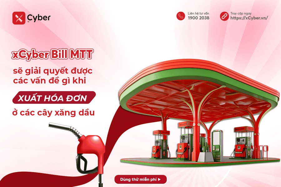 Hóa đơn điện tử xCyber Bill - Giải pháp hoàn hảo cho quản lý hóa đơn tại cây xăng dầu