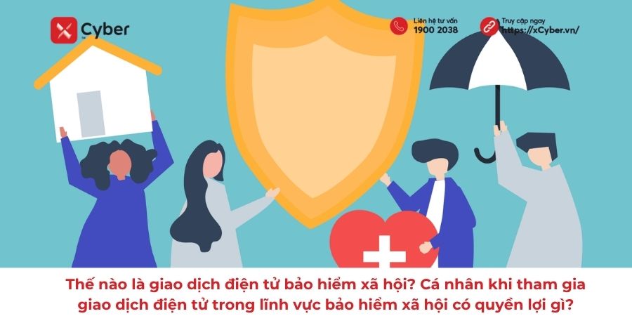 Thế nào là giao dịch điện tử bảo hiểm xã hội? Cá nhân khi tham gia giao dịch điện tử trong lĩnh vực bảo hiểm xã hội có quyền lợi gì?