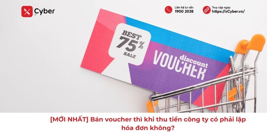 Bán voucher thì khi thu tiền công ty có phải lập hóa đơn không? 2 Bán voucher thì khi thu tiền công ty có phải lập hóa đơn không?