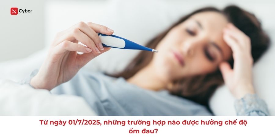 Từ ngày 01/7/2025, những trường hợp nào được hưởng chế độ ốm đau? 1 Các trường hợp được hưởng chế độ ốm đau từ 01/7/2025
