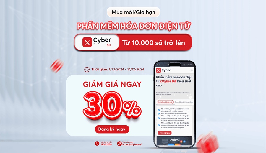Giảm đến 30% khi mua phần mềm Hóa đơn điện tử xCyber Bill - Thời tới, chốt liền tay 16 Giảm đến 30% khi mua Hóa đơn điện tử xCyber Bill