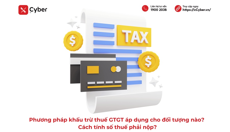 Phương pháp khấu trừ thuế GTGT áp dụng cho đối tượng nào và cách tính số thuế phải nộp