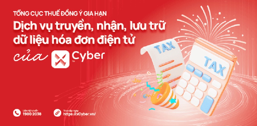 Tổng cục Thuế gia hạn dịch vụ truyền, nhận, lưu giữ hóa đơn điện tử của xCyber