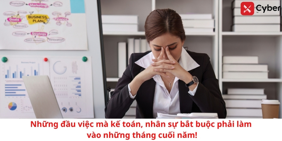 Những đầu việc kế toán, nhân sự doanh nghiệp bắt buộc phải làm vào dịp cuối năm