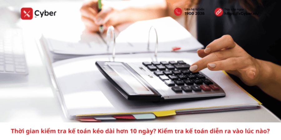 Thời gian kiểm tra kế toán kéo dài hơn 10 ngày? Kiểm tra kế toán diễn ra vào lúc nào? 4 Thời gian kiểm tra kế toán kéo dài hơn 10 ngày? Kiểm tra kế toán diễn ra vào lúc nào?