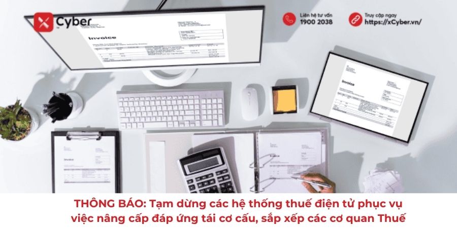 THÔNG BÁO: Tạm dừng các hệ thống thuế điện tử phục vụ việc nâng cấp đáp ứng tái cơ cấu, sắp xếp các cơ quan Thuế 1 Tạm dừng hệ thống Thuế điện tử để nâng cấp, tái cơ cấu
