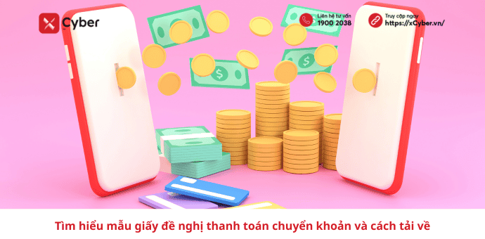 Tải về mẫu giấy đề nghị thanh toán chuyển khoản
