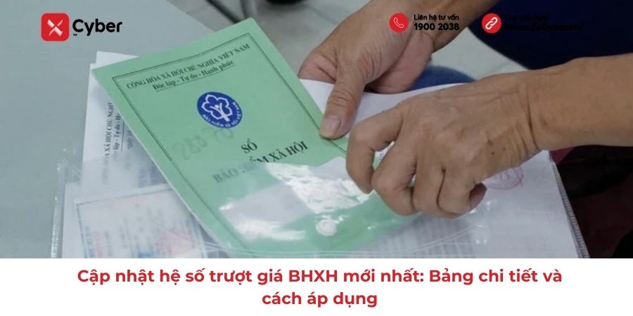 Cập nhật hệ số trượt giá BHXH 2026 mới nhất: Bảng chi tiết và cách áp dụng 6 hệ số trượt giá bhxh