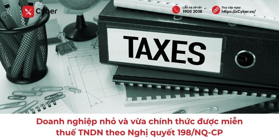 Miễn thuế doanh nghiệp vừa và nhỏ theo Nghị quyết 198/NQ-CP