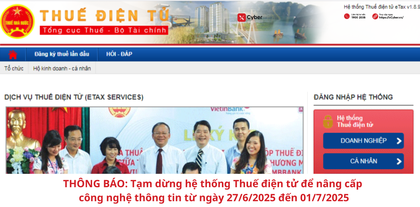 THÔNG BÁO: Tạm dừng hệ thống Thuế điện tử để nâng cấp công nghệ thông tin từ ngày 27/6/2025 đến 01/7/2025