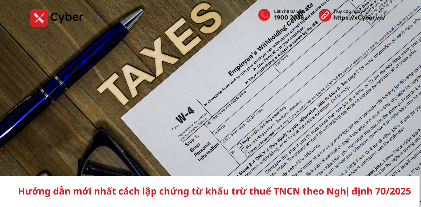 Hướng dẫn mới nhất cách lập chứng từ khấu trừ thuế TNCN theo Nghị định 70/2025