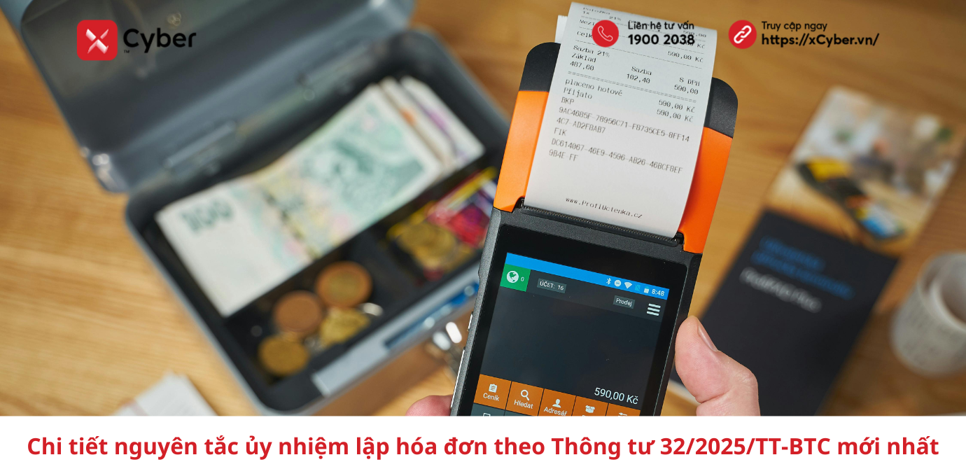 Chi tiết nguyên tắc ủy nhiệm lập hóa đơn theo Thông tư 32/2025/TT-BTC mới nhất