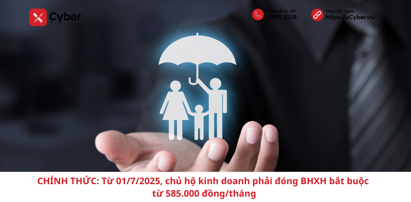 CHÍNH THỨC: Từ 01/7/2025, chủ hộ kinh doanh phải đóng BHXH bắt buộc từ 585.000 đồng/tháng