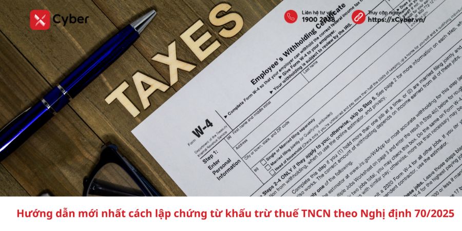 Hướng dẫn mới nhất cách lập chứng từ khấu trừ thuế TNCN theo Nghị định 70/2025 5 Hướng dẫn mới nhất cách lập chứng từ khấu trừ thuế TNCN theo Nghị định 70/2025