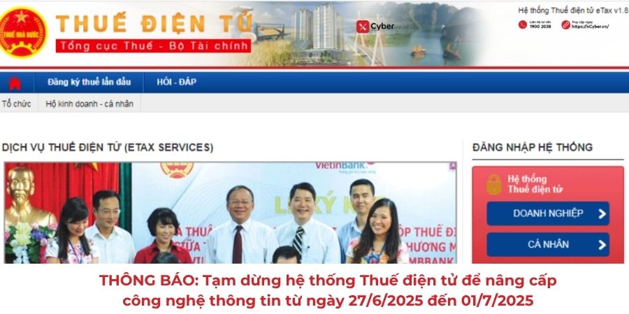 THÔNG BÁO: Tạm dừng hệ thống Thuế điện tử để nâng cấp công nghệ thông tin từ ngày 27/6/2025 đến 01/7/2025 1 Tạm dừng hệ thống Thuế điện tử: Doanh nghiệp cần lưu ý!