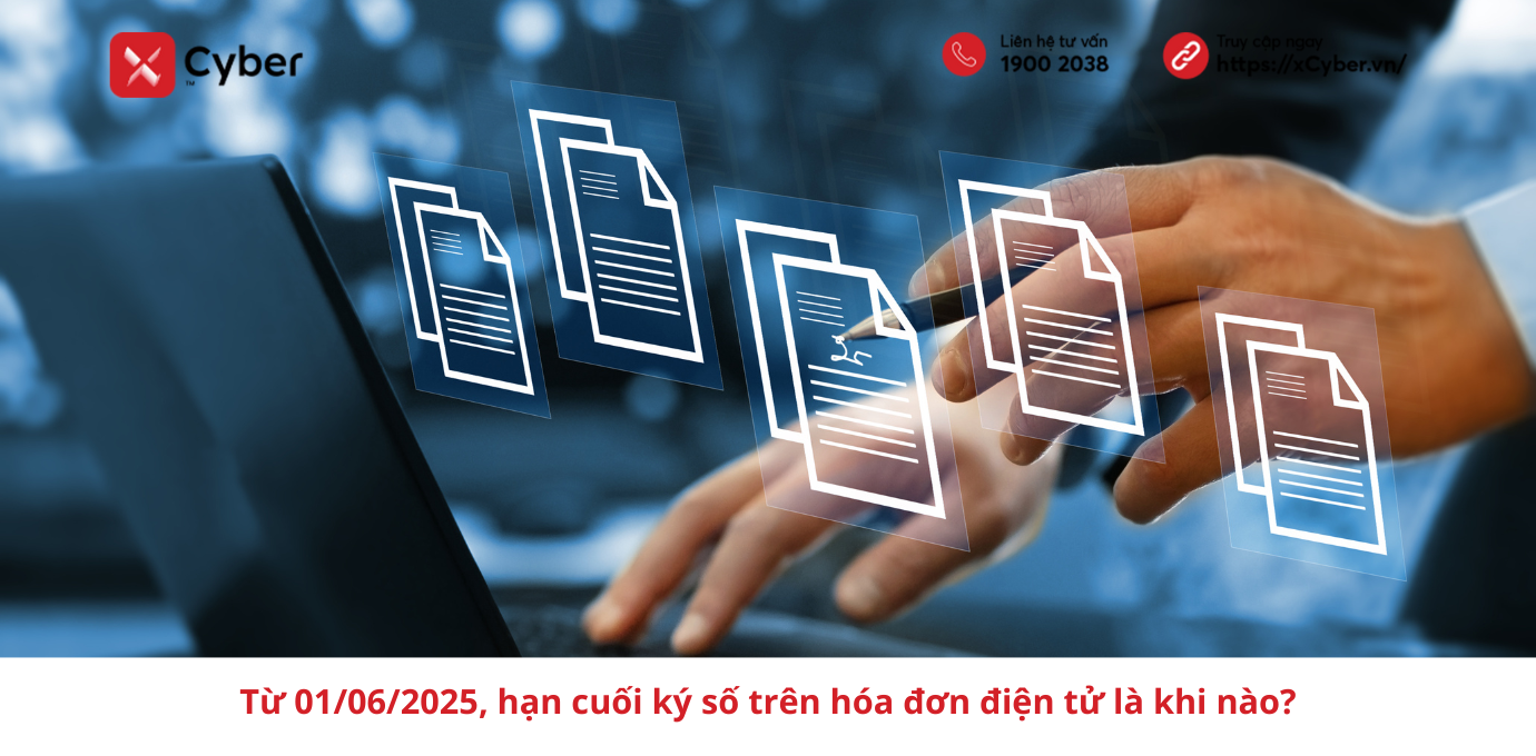 Từ 01/06/2025, hạn cuối ký số trên hóa đơn điện tử là khi nào?