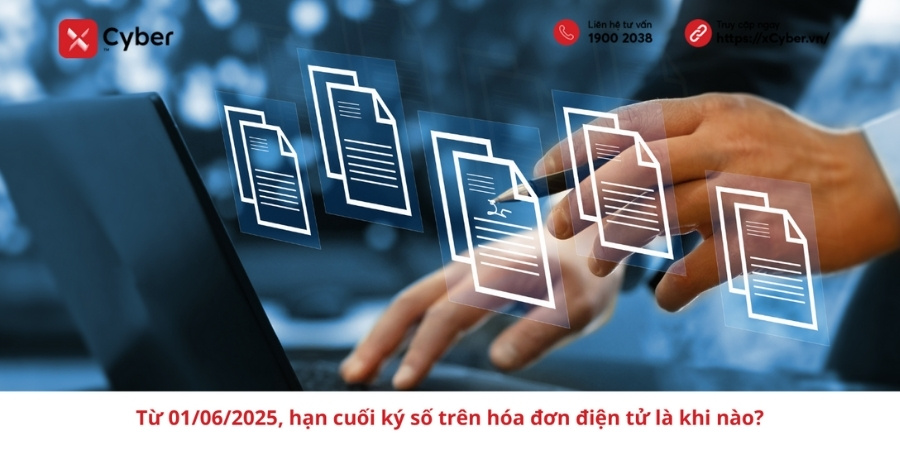 Từ 01/06/2025, hạn cuối ký số trên hóa đơn điện tử là khi nào? 1 hạn cuối ký số trên hóa đơn điện tử là khi nào