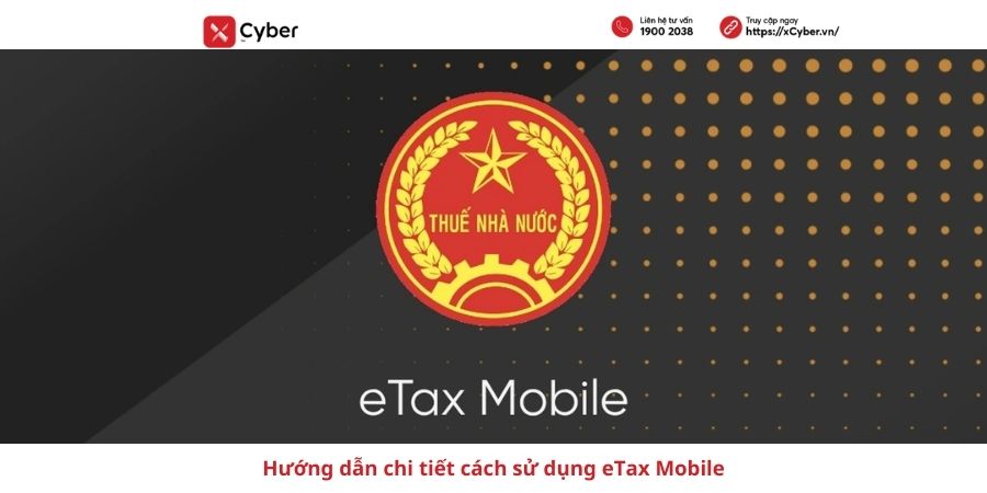 Hướng dẫn chi tiết cách sử dụng eTax Mobile