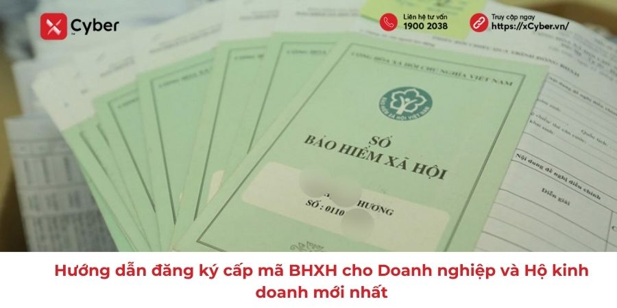 Hướng dẫn đăng ký cấp mã BHXH cho Doanh nghiệp và Hộ kinh doanh mới nhất 9 đăng ký cấp mã BHXH cho Doanh nghiệp và Hộ kinh doanh