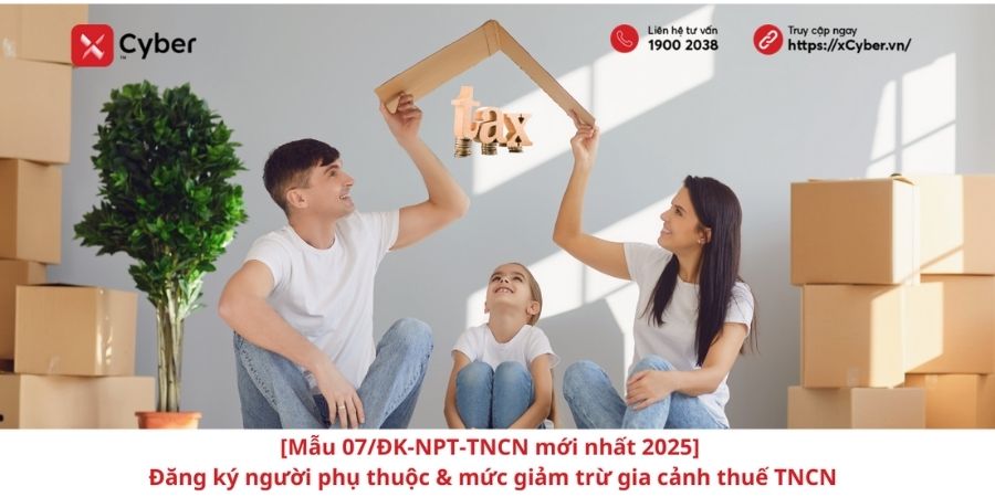 Mẫu 07/ĐK-NPT-TNCN mới nhất 2025: Đăng ký người phụ thuộc & mức giảm trừ gia cảnh thuế TNCN