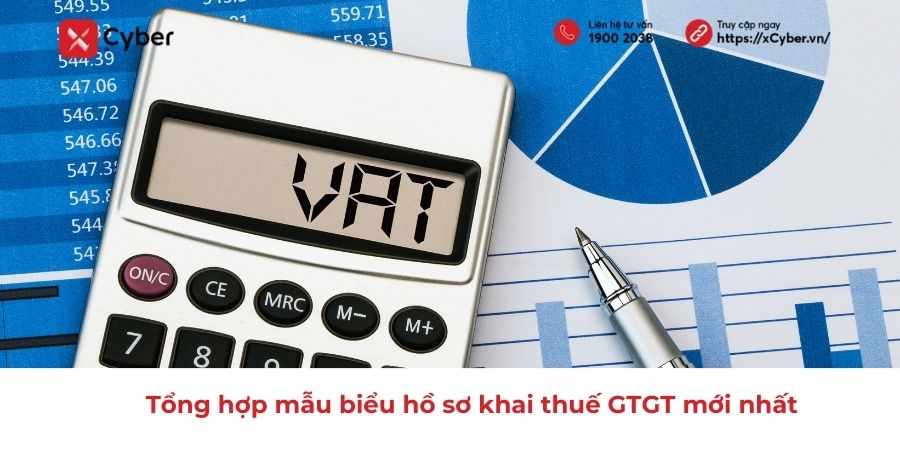 Tổng hợp mẫu biểu hồ sơ khai thuế GTGT mới nhất