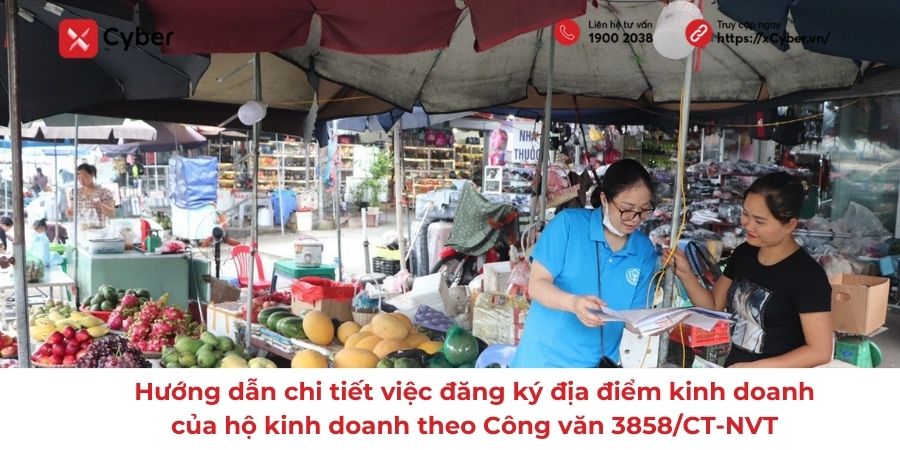 Hướng dẫn chi tiết việc đăng ký địa điểm kinh doanh của hộ kinh doanh theo Công văn 3858/CT-NVT
