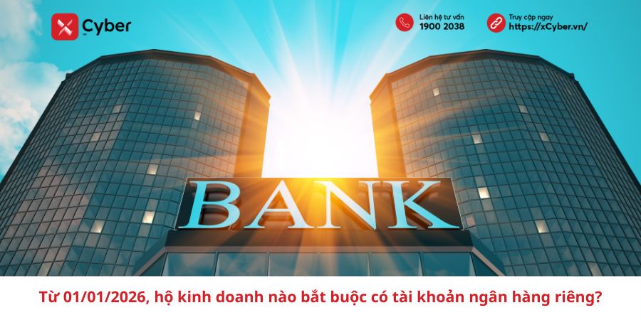 Từ 01/01/2026, HKD nào phải mở tài khoản ngân hàng riêng