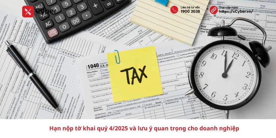Hạn nộp tờ khai quý 4/2025 và lưu ý quan trọng cho doanh nghiệp 1 hạn nộp tờ khai quý 4/2025