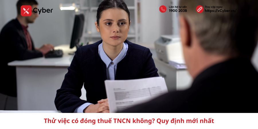 Thử việc có đóng thuế TNCN không? Người lao động cần biết 4 thử việc có đóng thuế tncn không