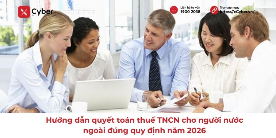 Hướng dẫn quyết toán thuế TNCN cho người nước ngoài đúng quy định 1 quyết toán thuế tncn cho người nước ngoài