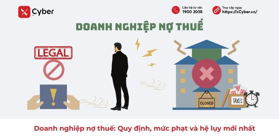 Doanh nghiệp nợ thuế có sao không? Quy định, mức phạt và hệ lụy mới nhất 1 doanh nghiệp nợ thuế