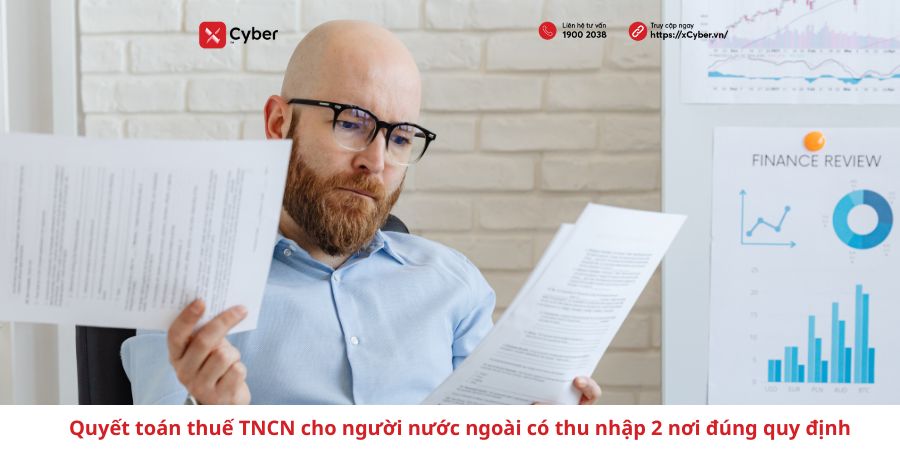 Quyết toán thuế TNCN cho người nước ngoài có thu nhập 2 nơi - Hướng dẫn chi tiết 1 quyết toán thuế tncn cho người nước ngoài có thu nhập 2 nơi