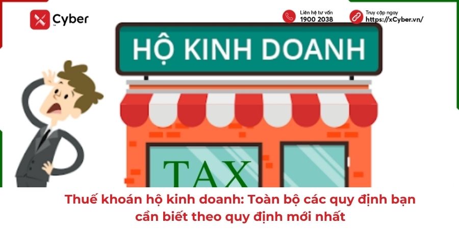 Thuế khoán hộ kinh doanh: Toàn bộ các quy định mới nhất mà bạn cần biết 1 thuế khoán hộ kinh doanh