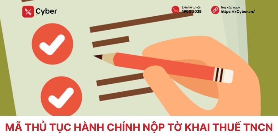 Mã thủ tục hành chính nộp tờ khai thuế TNCN mới nhất 2026 1 mã thủ tục hành chính nộp tờ khai thuế tncn