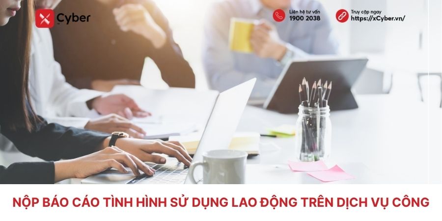 Hướng dẫn cách nộp báo cáo tình hình sử dụng lao động trên Dịch vụ công từ A - Z 1 cách nộp báo cáo tình hình sử dụng lao động trên dịch vụ công