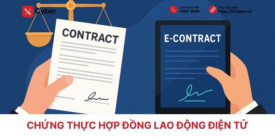 Chứng thực hợp đồng lao động điện tử: Giá trị và quy trình 1 chứng thực hợp đồng lao động điện tử