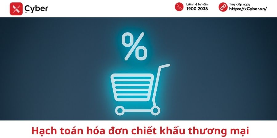 Hạch toán hóa đơn chiết khấu thương mại bên mua, bên bán và cách kê khai đúng chuẩn 1 hạch toán hóa đơn chiết khấu thương mại