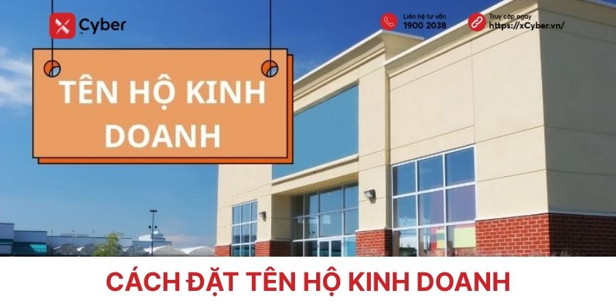 Hướng dẫn đặt tên hộ kinh doanh đúng quy định và gợi ý tên hay 1 tên hộ kinh doanh