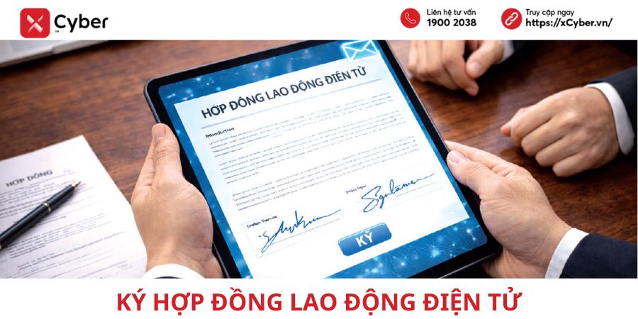 Ký hợp đồng lao động điện tử: có bắt buộc không, ký như thế nào và cần lưu ý gì? 7 ký hợp đồng lao động điện tử