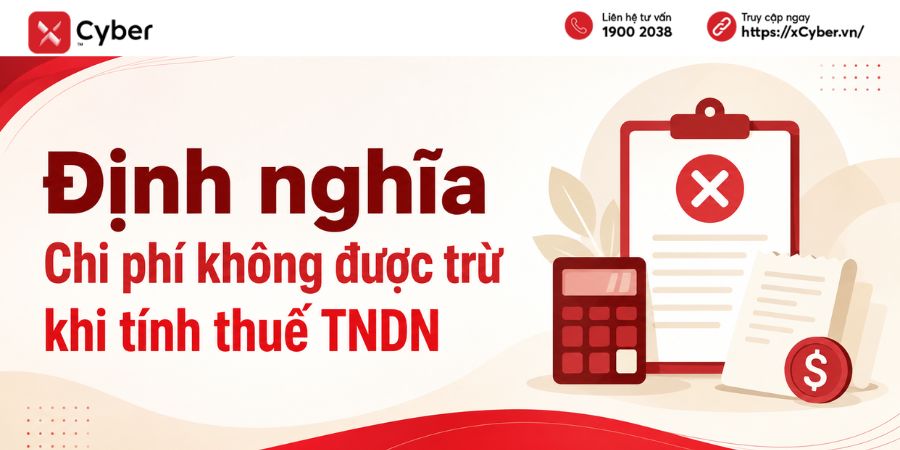 Chi phí không được trừ khi tính thuế TNDN là gì? Các khoản thường gặp và cách xử lý 2 chi phí không được trừ là gì