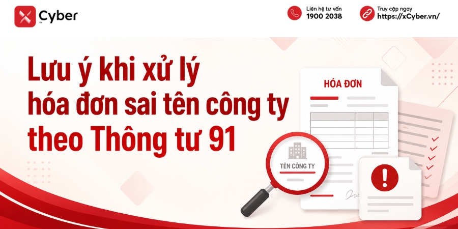 Sai tên công ty trên hóa đơn và các cách xử lý theo Thông tư 91, Nghị định 70 và Thông tư 78 4 lưu ý khi xử lý sai tên công ty trên hóa đơn