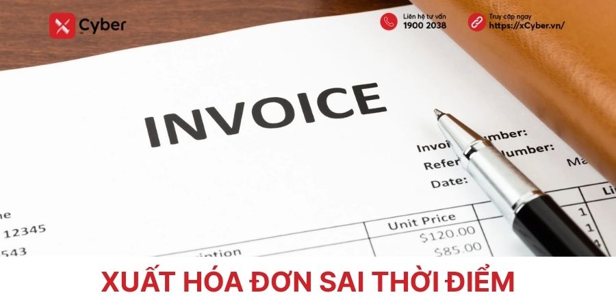 Quy định về xử phạt xuất hóa đơn sai thời điểm mới nhất 1 xuất hóa đơn sai thời điểm
